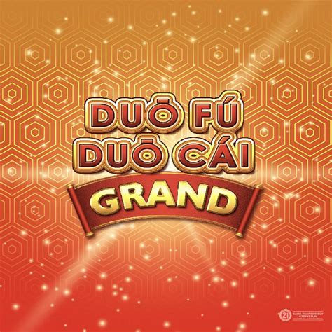 Duo Fu Duo Cai Grand .
